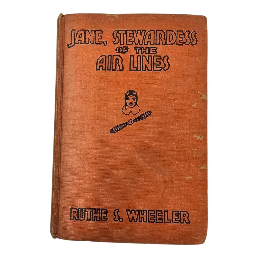 Jane Stewardess Of The Air Lines Ruthe S Wheeler 1934 Goldsmith Publishing HC